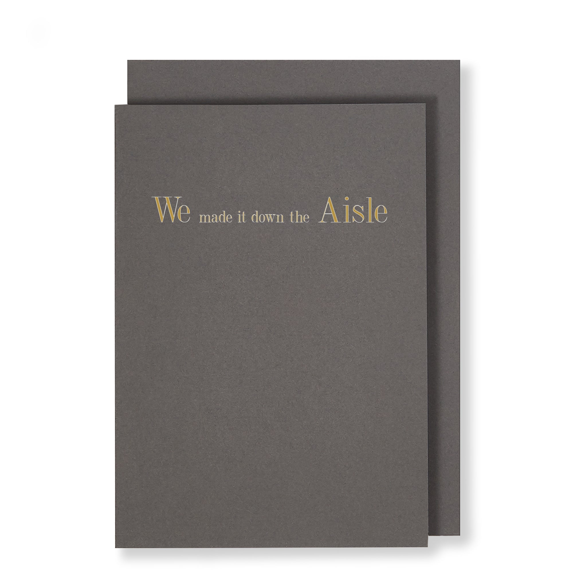 We Made It Down The Aisle Card, Dark Grey